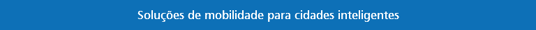 Soluções de mobilidade para cidades inteligentes